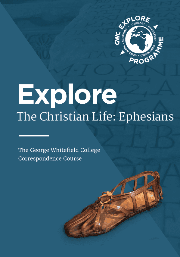 Unit 8: Explore the Christian Life: Ephesians