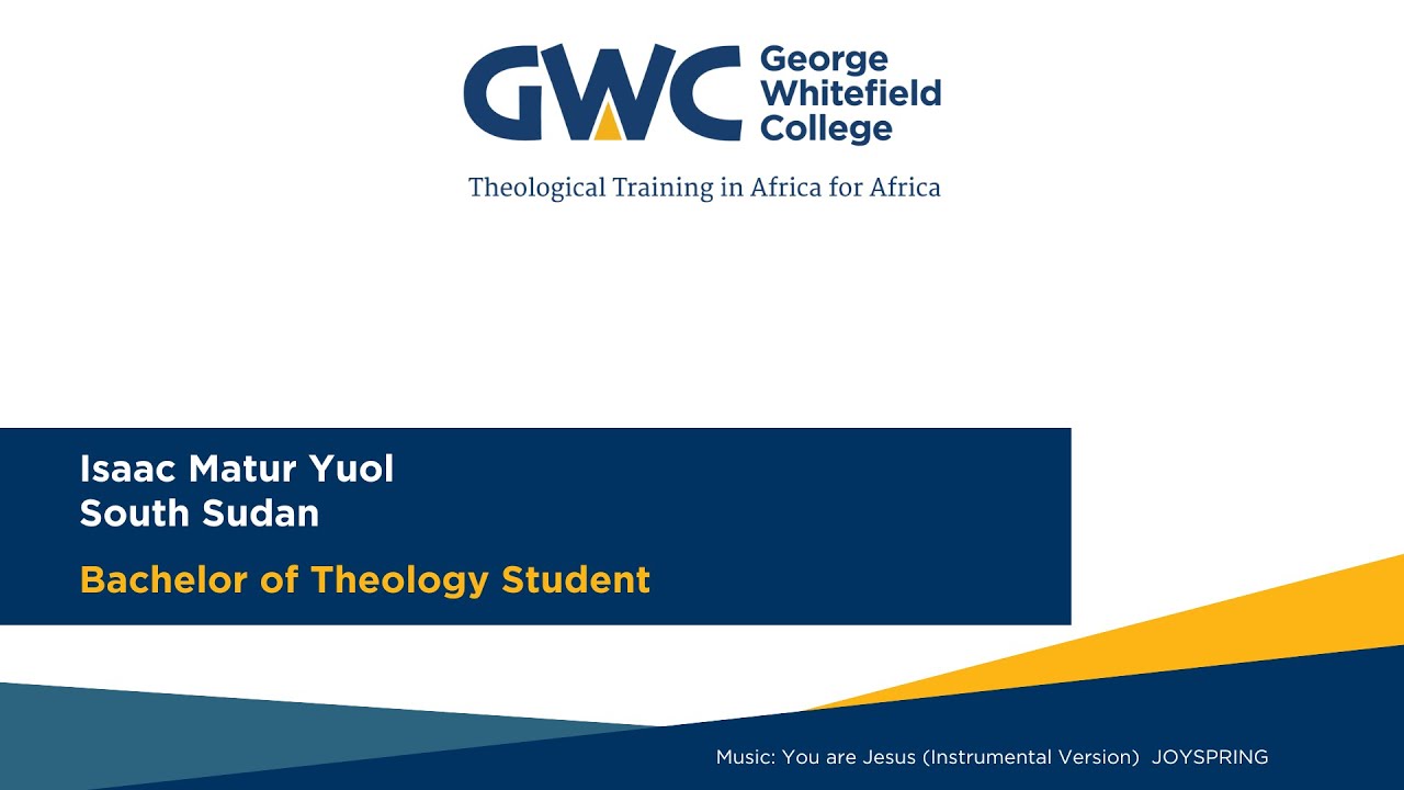 GWC Student Isaac Matur Yuol - BTh