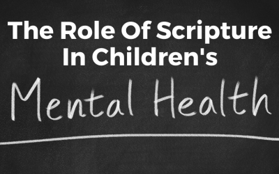 The Role Of Scripture In Children’s Mental Health