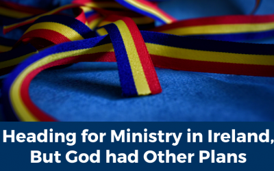 Heading for ministry in Ireland but God had other plans