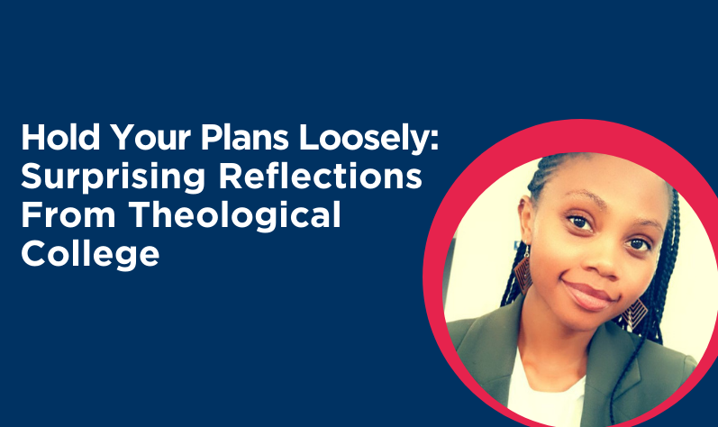 Hold Your Plans Loosely: Surprising Reflections From Theological College