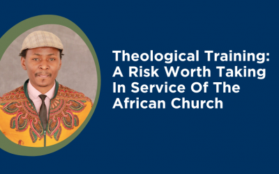 Theological Training: A Risk Worth Taking In Service Of The African Church
