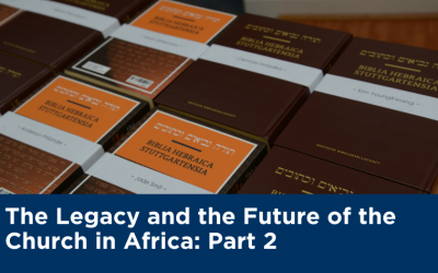 The Legacy and the Future of the Church in Africa: Part 2