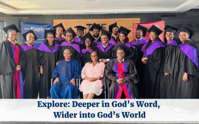 Explore: Deeper in God’s Word, Wider into God’s World